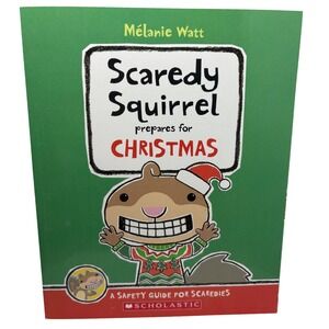 Scaredy Squirrel Prepares for Christmas Melanie Watt Scholastic Paperback 2012
